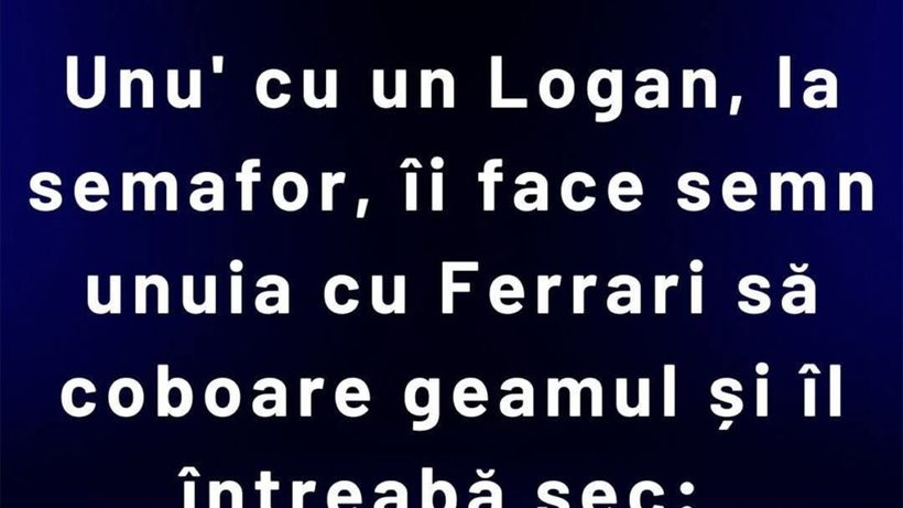 BANCUL ZILEI | Ferrari versus Logan