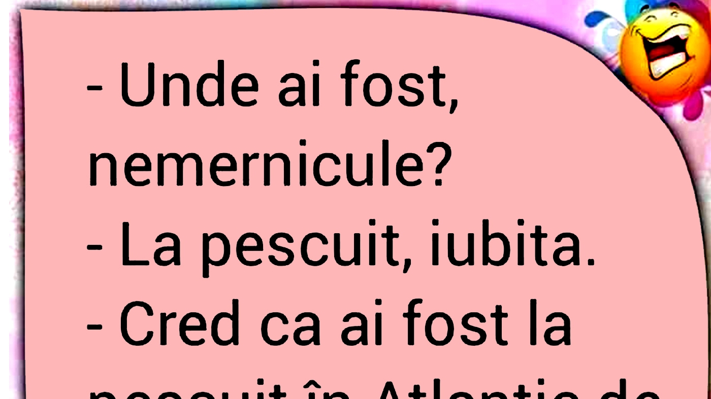 BANCUL ZILEI | "Unde ai fost, nemernicule?"