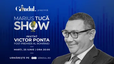 Marius Tucă Show începe marți, 25 iunie, de la ora 20.00, live pe gândul.ro. Invitat: Victor Ponta