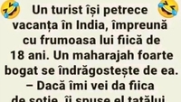 BANCUL ZILEI | Un turist își petrece vacanța în India, cu frumoasa lui fiică de 18 ani