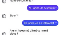 BANCUL ÎNCEPUTULUI DE SĂPTĂMÂNĂ | „Iubire, eu sunt urât?”