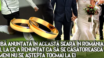 NUNTA BOMBA ANUNTATA IN ACEASTA SEARA IN ROMANIA! E INCREDIBIL LA CE A RENUNTAT CA SA SE CASATOREASCA URGENT! NIMENI NU SE ASTEPTA