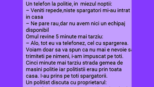 BANCUL ZILEI | "Veniți repede, niște spărgători mi-au intrat în casă!"