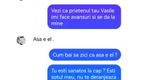 BANCUL ZILEI | Vezi că prietenul tău, Vasile, se dă la mine