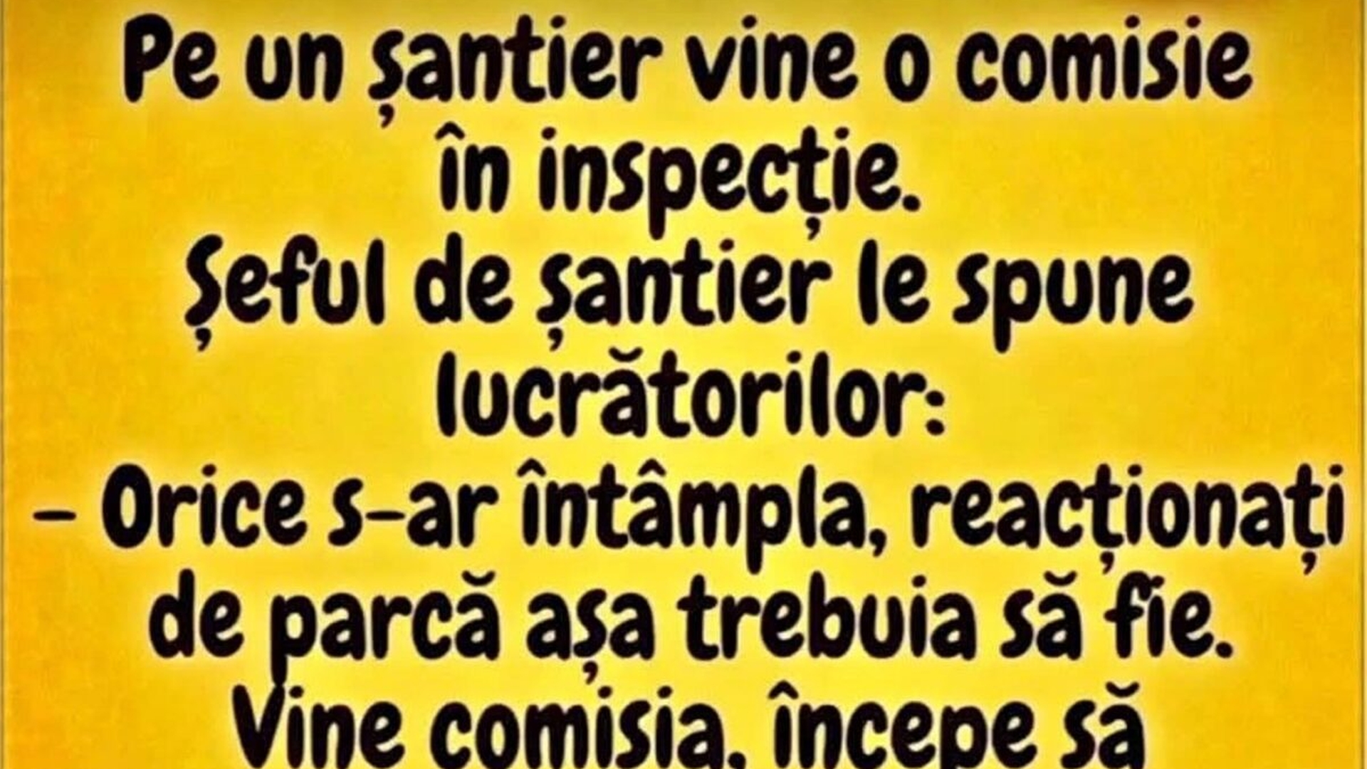 BANCUL ZILEI | Pe un șantier vine o comisie de inspecție