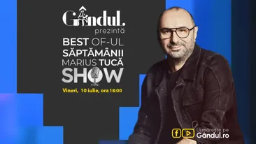 Gândul prezintă Best of Marius Tucă Show - vineri, 10 iulie, de la ora 18.00