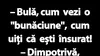 BANC | Soția geloasă a lui Bulă