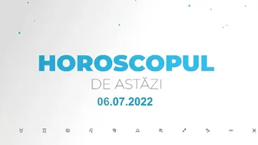 Horoscop zilnic 6 iulie 2022. Marte a intrat în zodia Taur
