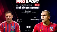 ProSport Live, ediție premium pe prosport.ro! Adi Popa și Alex Bourceanu vorbesc despre cele mai importante subiecte legate de FCSB și CSA Steaua!