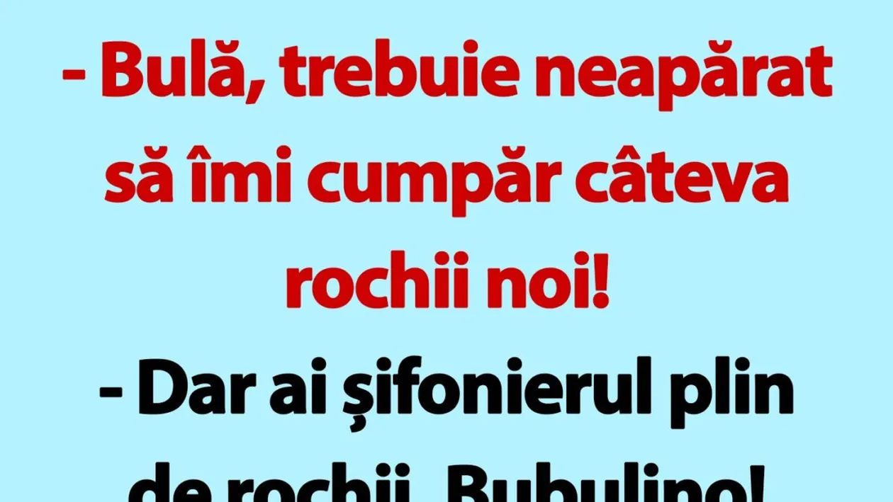 BANC | Bulă, trebuie neapărat să îmi cumpăr câteva rochii noi!