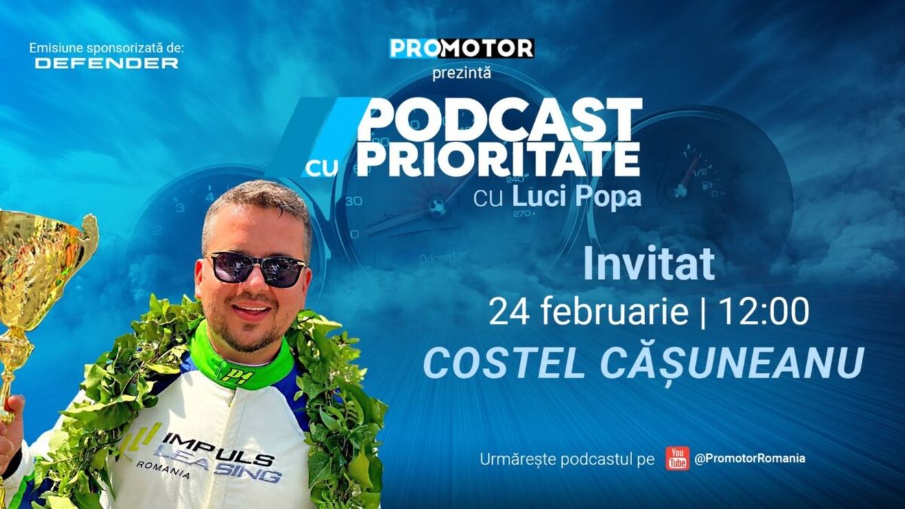 „Podcast cu Prioritate” #65 by ProMotor: Povestea lui Costel Cășuneanu în motorsport