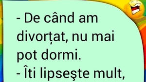 BANCUL ZILEI | "De când am divorțat, nu mai pot dormi"