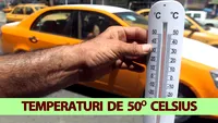 Meteorologii anunță temperaturi resimțite de 50 de grade Celsius în aceste zone. Mulți români sunt afectați!