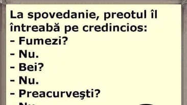 BANCUL ZILEI | La spovedanie, preotul îl întreabă pe credincios: Fumezi?