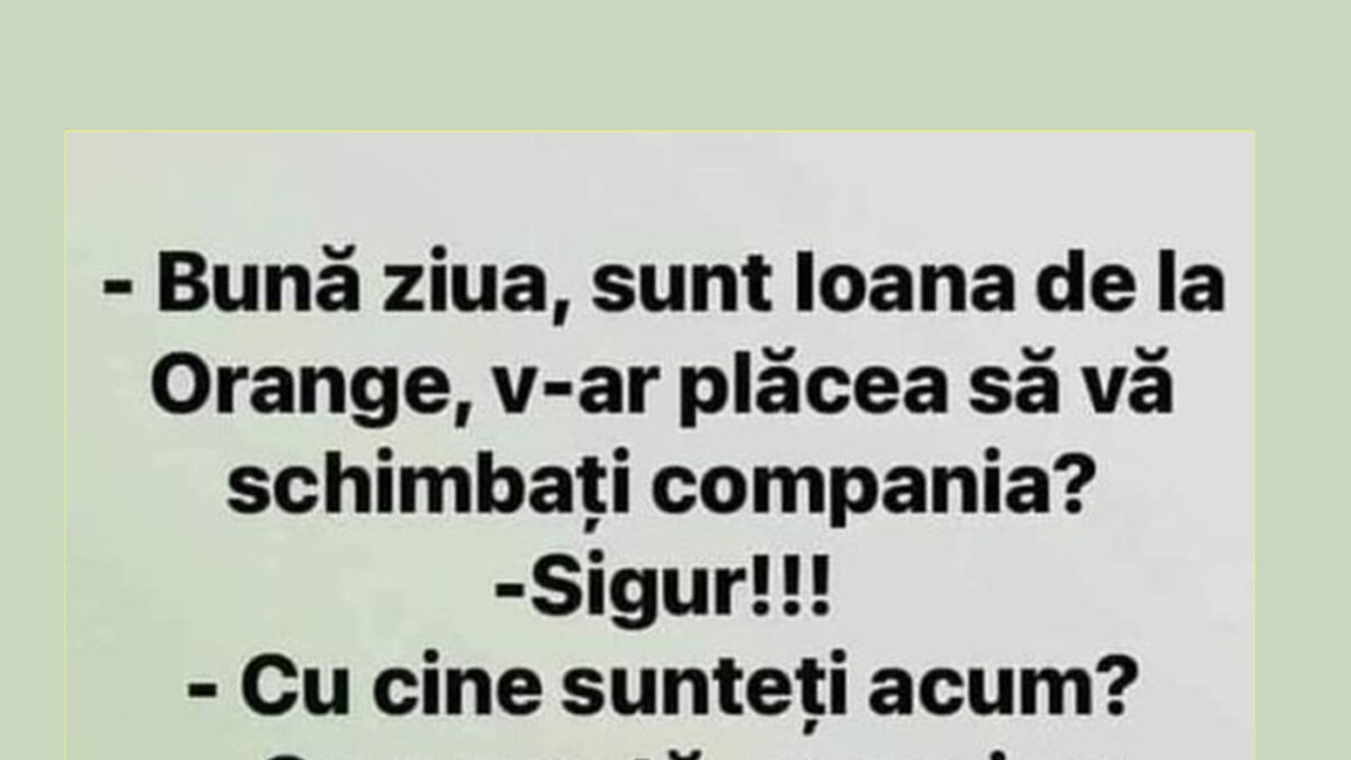 BANCUL ZILEI | "Bună ziua, sunt Ioana de la Orange!"
