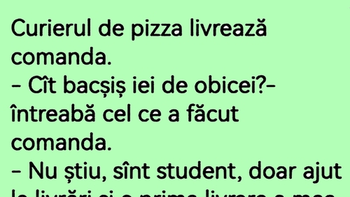 BANCUL ZILEI | Curierul de pizza și bacșișul