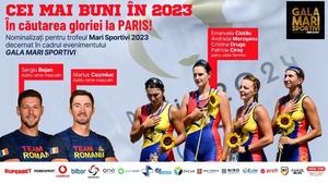 Gala Mari Sportivi ProSport 2023. Aurul, mai aproape ca niciodată! Ținem pumnii la Jocurile Olimpice echipajelor de canotaj duble rame masculin și patru vâsle feminin