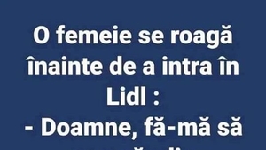 BANCUL ZILEI | Cum se roagă femeile înainte de a intra în Lidl: "Doamne, fă-mă să.."