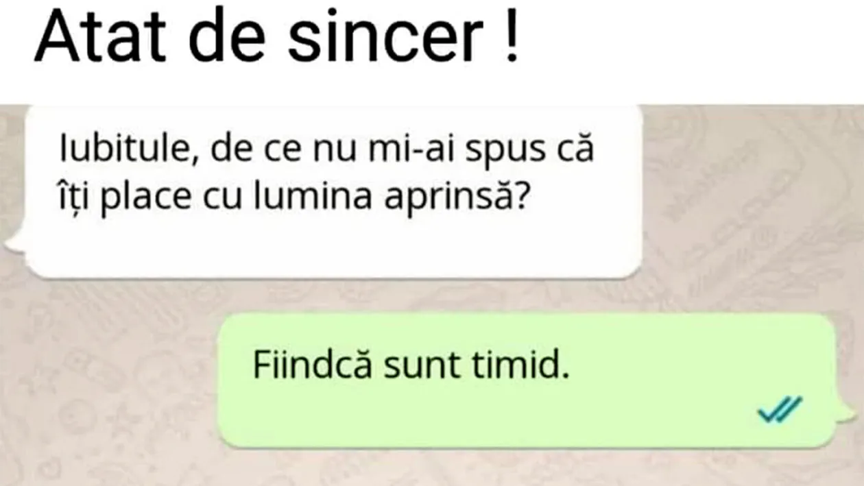 BANC | Iubitule, de ce nu mi-ai spus că îți place cu lumina aprinsă?