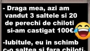 BANCUL ZILEI | "Draga mea, azi am vândut 3 saltele și 20 de perechi de chiloți și-am câștigat 100 de euro"