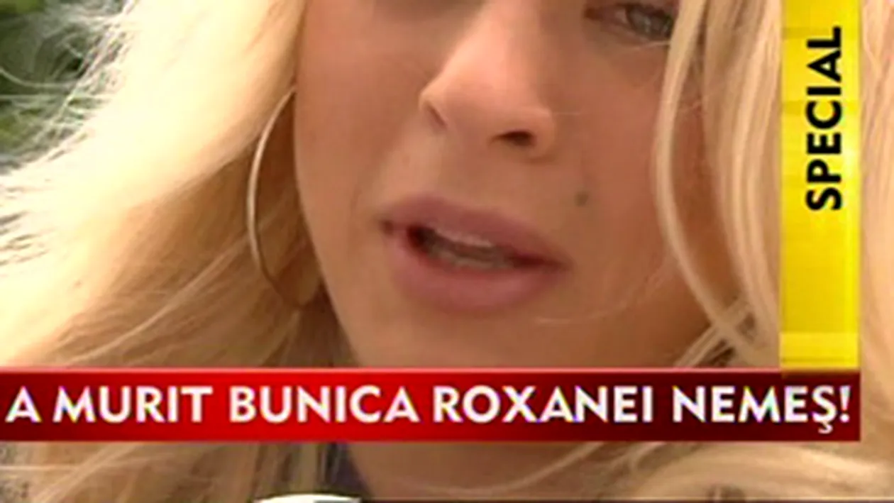 VIDEO A murit bunica Roxanei Nemes! Mereu m-a sustinut foarte mult