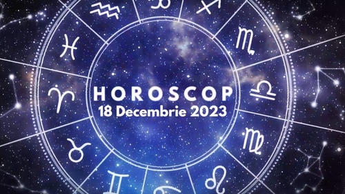 Horoscop zilnic 18 decembrie 2023. Zodia care are parte de beneficii financiare