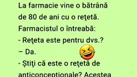 BANCUL ZILEI | O pensionară de 80 de ani intră în farmacie și vrea anticoncenționale