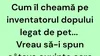 Bancul începutului de săptămână | Cum îl cheamă pe inventatorul dopului legat de pet