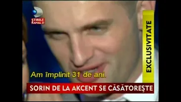 Sorin de la Akcent se pregateste de nunta! Am inelul dar nu am cerut-o!