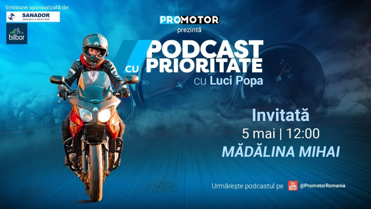 ProMotor prezintă episodul 73 din „Podcast cu Prioritate” cu Mădălina Mihai