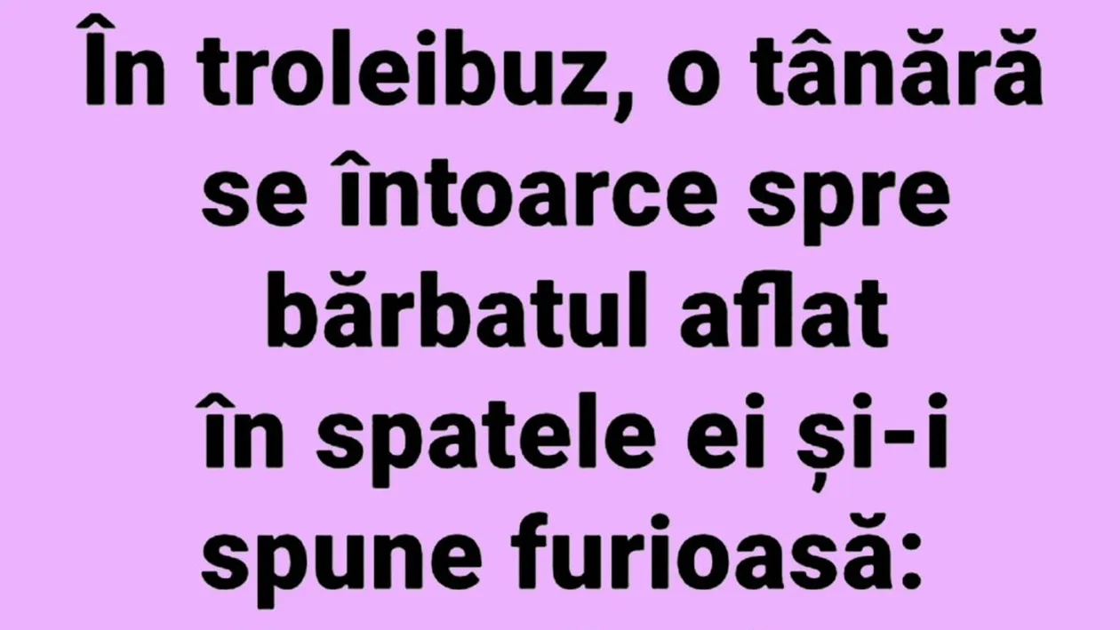 BANCUL ZILEI | Domnule, de un sfert de oră mă tot atingi