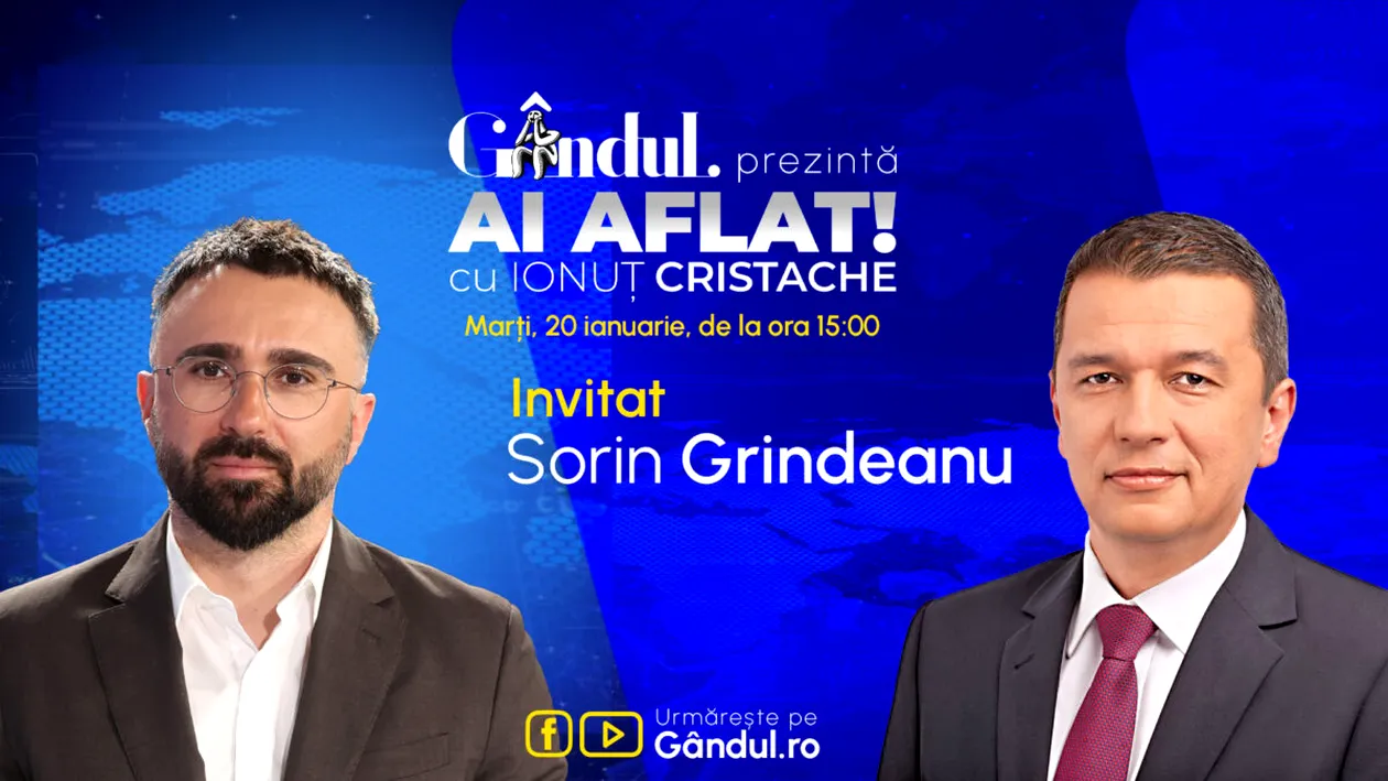 „Ai Aflat! cu Ionuț Cristache” începe marți, 20 ianuarie, de la ora 15.00, live pe Gândul. Invitat: Sorin Grindeanu