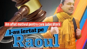 Am aflat motivul pentru care judecătorii l-au iertat pe Raoul de închisoare cu executare: ”Se implică în activități sociale și este cunoscut ca…”