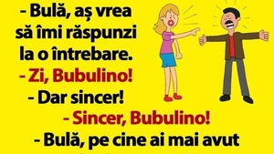 Bancul de joi | Bulă și sinceritatea conjugală