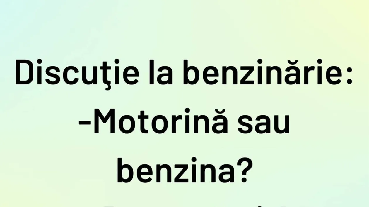 BANCUL ZILEI | Discuție la benzinărie: Motorină sau benzină?
