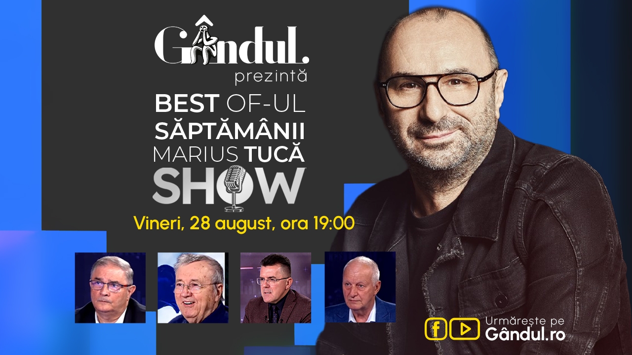 Gândul prezintă Best of Marius Tucă Show - vineri, 28 august, de la ora 19.00