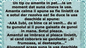BANCUL ZILEI | Un tip e cu amanta în pat. La un moment dat, sună cineva la ușă