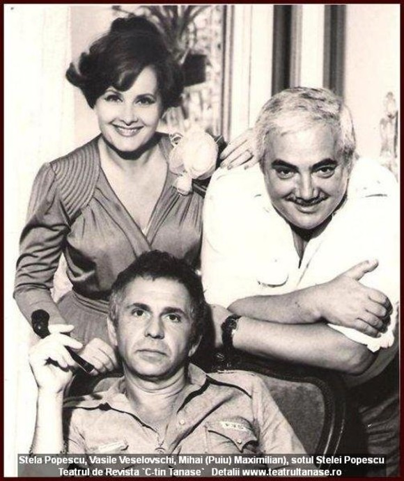 Stela Popescu, Vasile Veselovschi și Puiu Maximilian