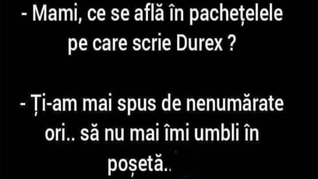 Bancul sfârșitului de an | "Mami, ce se află în pachețelele pe care scrie Durex"