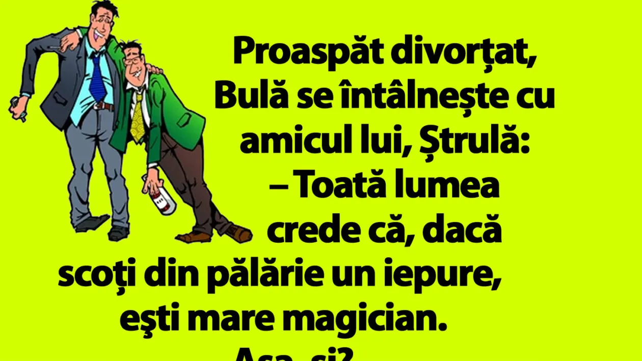 BANC | Proaspăt divorţat, Bulă se întâlnește cu amicul lui, Ștrulă