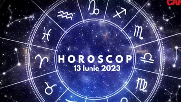 Horoscop 13 iunie 2023. Cine sunt nativii care vor întâmpina obstacole