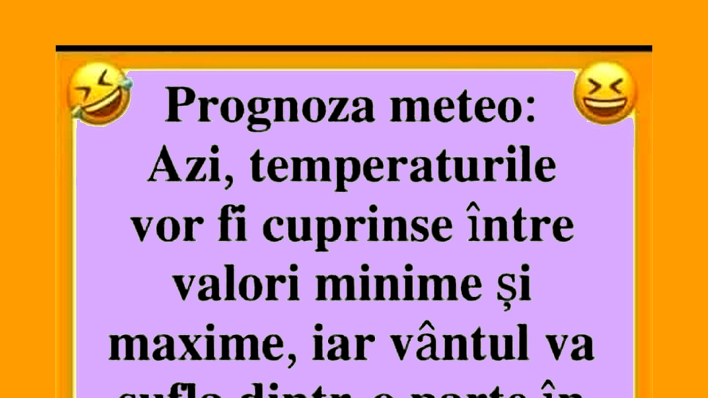 BANCUL ZILEI | Prognoza meteo