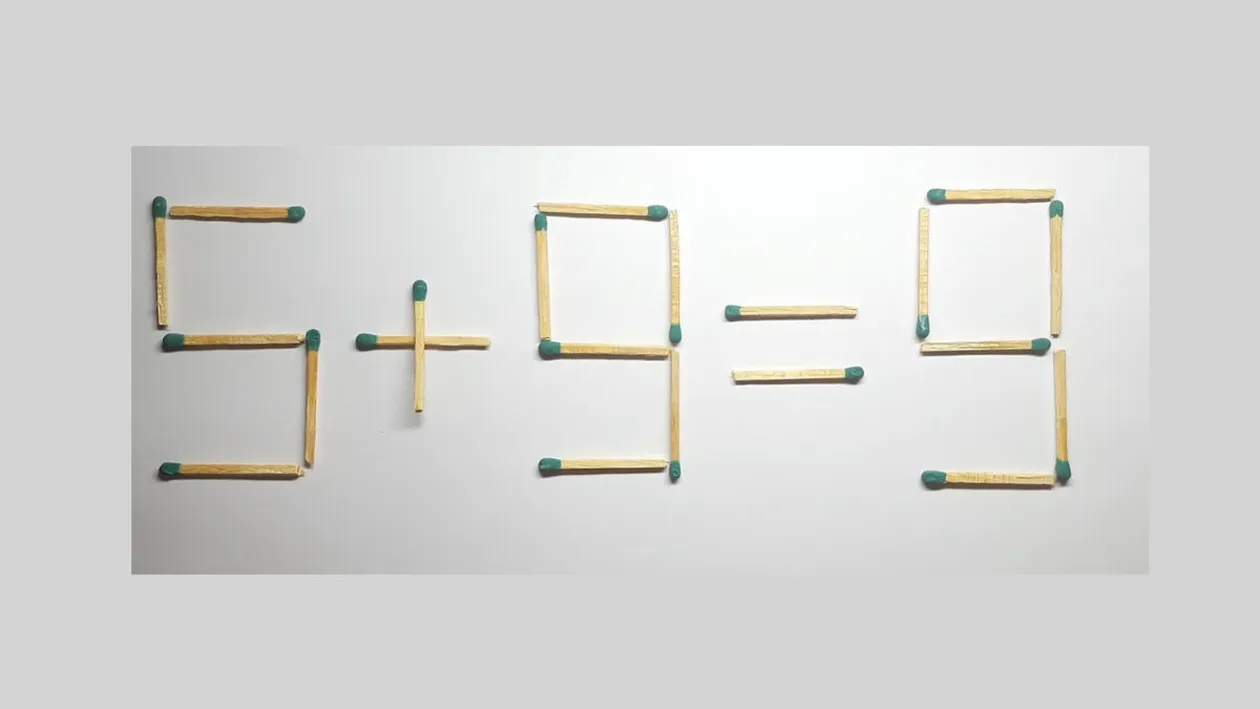 TEST IQ doar pentru genii | Mutați un singur chibrit pentru a corecta 5 + 9 = 9