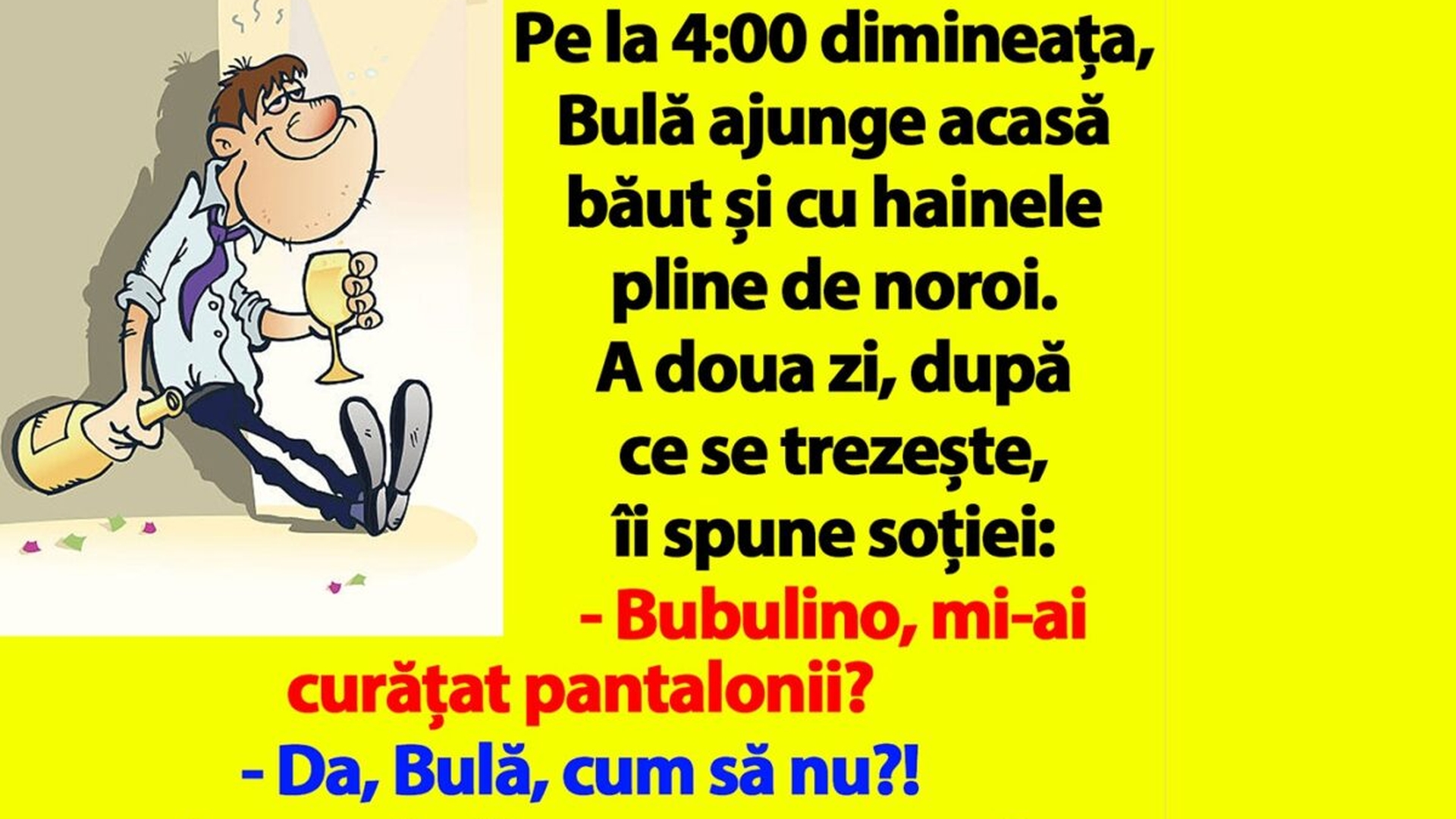 BANC | Pe la 4:00 dimineața, Bulă ajunge acasă băut și cu hainele pline de noroi
