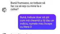 BANCUL ZILEI | Ce trebuie să fac ca să ieși cu mine la o cafea?