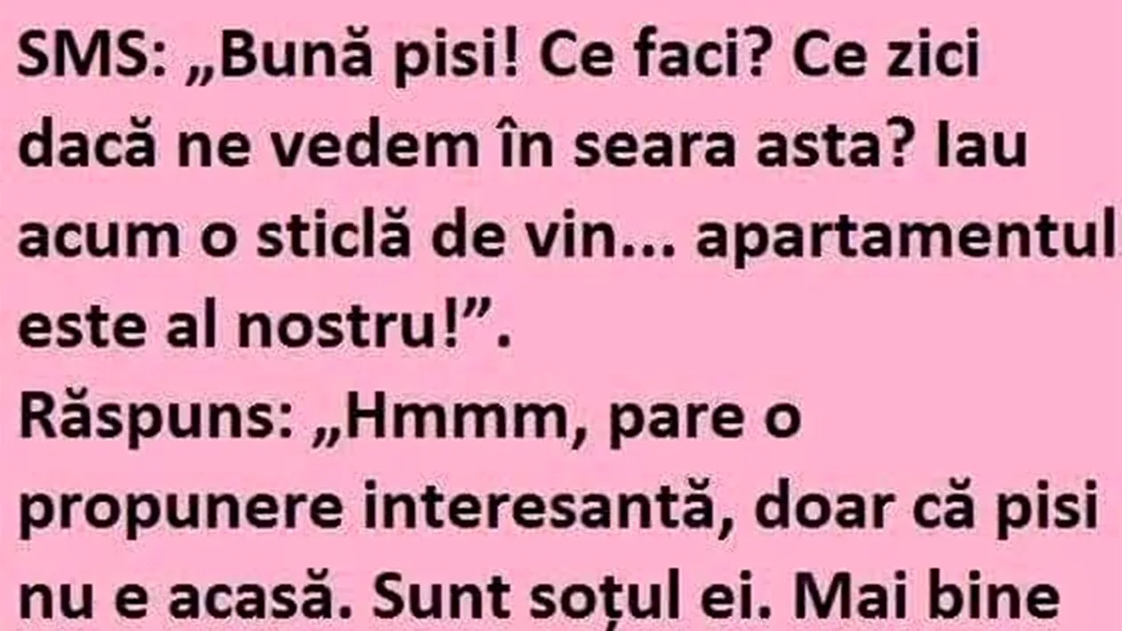 BANCUL ZILEI | SMS: Bună pisi. Ce zici, ne vedem în seara asta?