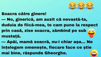 Bancul de joi | Soacra către ginere