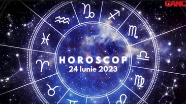 Horoscop 24 iunie 2023. Cine sunt nativii care vor fi avantajați de astre