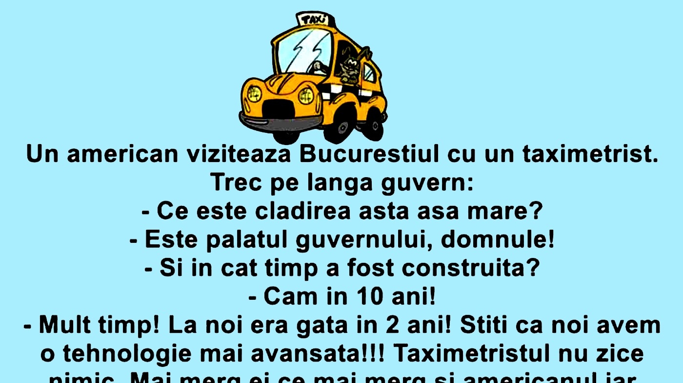 Bancul de weekend | Un american vizitează Bucureștiul cu un taximetrist