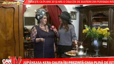 Aşa ceva n-ai mai văzut! Jupâneasa Kera Caliţa are in casa ce nu a avut nici Mihai Viteazul!